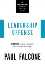 The Paul Falcone Workplace Leadership Series- Leadership Offense