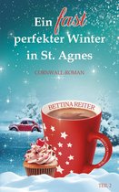 Liebesromanzen in St. Agnes/Cornwall 2 - Ein fast perfekter Winter in St. Agnes