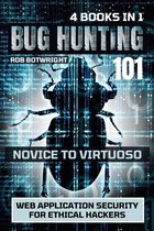 Bug Hunting 101: Novice To Virtuoso