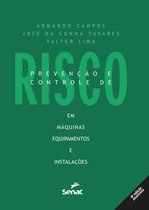 Prevenção e controle de risco em máquinas, equipamentos e instalações