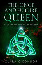 Secrets of the Starcrossed The Once and Future Queen is an unforgettable dystopian adventure of scifi fantasy and forbidden romance Book 1
