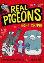 Real Pigeons Fight Crime Bestselling funny young chapter books, for fans of DogMan Soon to be a Nickelodeon TV series Real Pigeons series