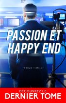 Prime Time 3 - Passion et happy end
