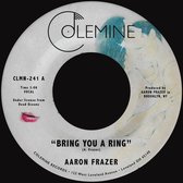 Aaron Frazer - Bring You A Ring (7" Vinyl Single)