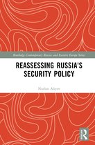 Routledge Contemporary Russia and Eastern Europe Series- Reassessing Russia's Security Policy