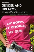 Routledge Research in Gender and Society- Gender and Firearms