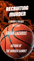 A Brown and McNeil Murder Mystery 3 - Recruiting Murder