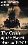 The Crisis of the Naval War in WW1