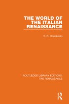 Routledge Library Editions: The Renaissance-The World of the Italian Renaissance