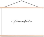 Posterhanger incl. Poster 120x80 cm - Schoolplaat - Quotes - Peaceful - Zwart wit - Tekst - Textielposter - Blanke latten