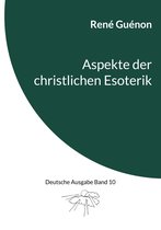 Deutsche Ausgabe 10 - Aspekte der christlichen Esoterik