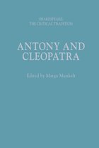 Shakespeare: The Critical Tradition- Antony and Cleopatra