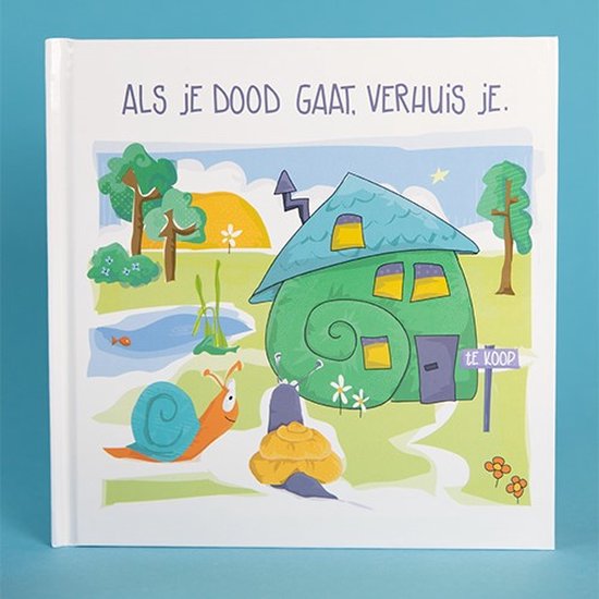 Omslag van Als je dood gaat, verhuis je