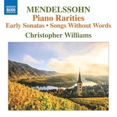 Christopher Williams - Mendelssohn: Piano Rarities: Early Sonatas - Songs Without Words (CD)