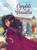 Complots à Versailles 8 - Complots à Versailles - Tome 8 - Le frère caché