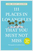 111 Places- 111 Places in Los Angeles That You Must Not Miss