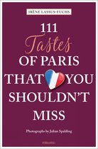 111 Places- 111 Tastes of Paris That You Shouldn't Miss