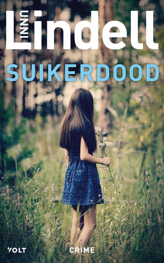 Boekomslag met meisje in blauw jurkje in bos. Titel: 'Unni Lindell - Suikerdood'.