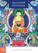 Découverte du bouddhisme 13 - Introduction au tantra