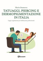 Tatuaggi, Piercing e Dermopigmentazione in Italia