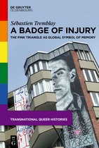 Transnational Queer Histories2-A Badge of Injury
