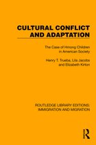 Routledge Library Editions: Immigration and Migration- Cultural Conflict and Adaptation