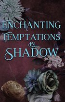 Divine Desires 4 - Enchanting Temptations in Shadow