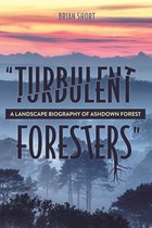 Garden and Landscape History- "Turbulent Foresters"
