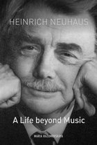 Heinrich Neuhaus – A Life beyond Music
