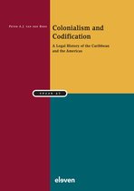 Studiereeks Nederlands-Antilliaans en Arubaans Recht (SNAAR)- Colonialism and Codification