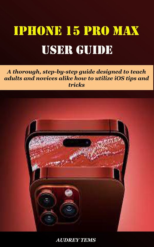 IPHONE 15 PRO MAX USER GUIDE