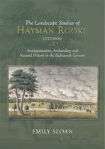 The Landscape Studies of Hayman Rooke (1723–1806) – Antiquarianism, Archaeology and Natural History in the Eighteenth Century