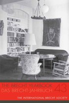 The Brecht Yearbook / Das Brecht–Jahrbuch 43