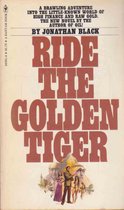 Ride the Golden Tiger