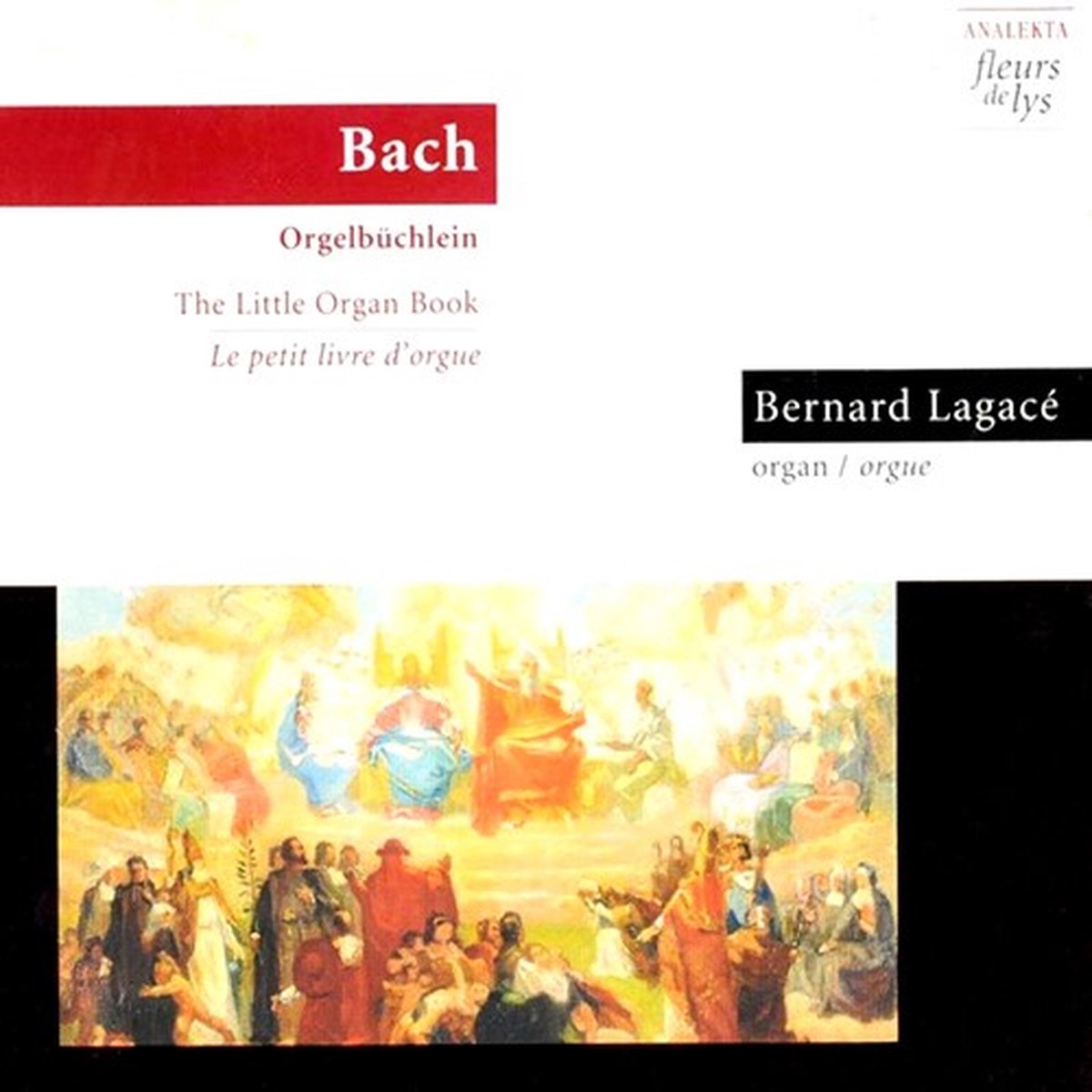 Bernard Lagacé - J.S. Bach: Le Petit Livre d'Orgue (2 CD)