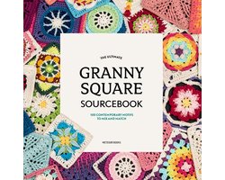 The Ultimate Granny Square Sourcebook