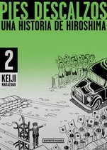 Pies descalzos- Pies descalzos 2: Una historia de Hiroshima / Barefoot Gen Volume 2: A Story of Hiroshima