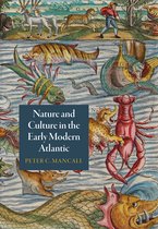 Nature and Culture in the Early Modern Atlantic The Early Modern Americas