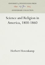 Anniversary Collection- Science and Religion in America, 1800-1860