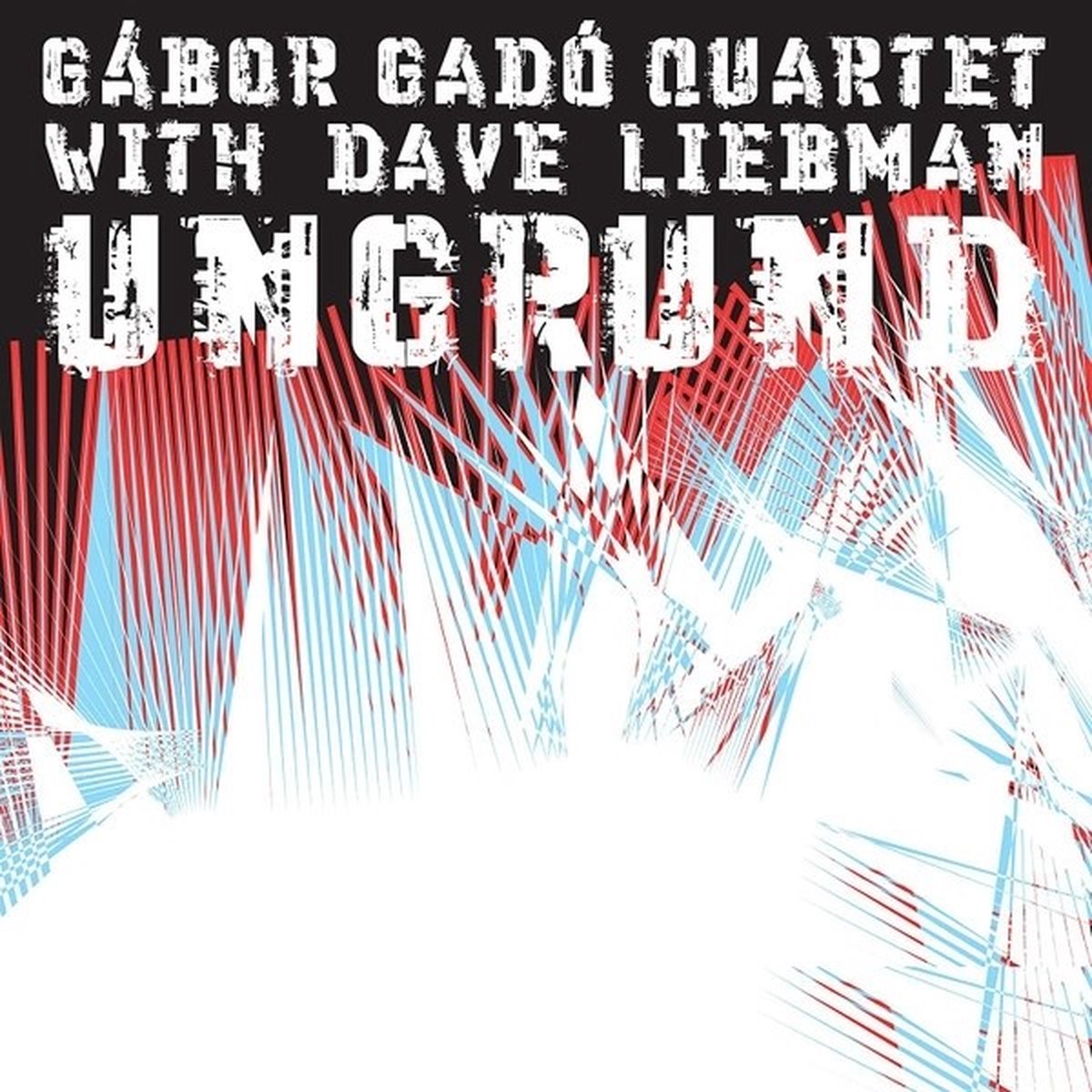 Gábor Gadó Quartet With David Liebman - Ungrund (CD)