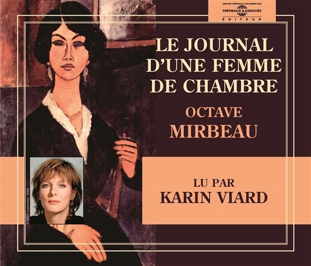 Karine Viard - Octave Mirbeau: Le Journal D'une Femme De Chambre (2 CD)