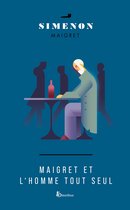 Maigret et l'homme tout seul -nouvelle édition-