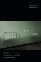 Experimental Futures- Health in Ruins
