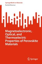 SpringerBriefs in Materials - Magnetoelectronic, Optical, and Thermoelectric Properties of Perovskite Materials