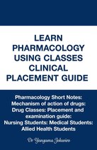 Learn Pharmacology Using Classes Clinical Placement Guide