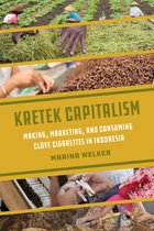 Atelier: Ethnographic Inquiry in the Twenty-First Century- Kretek Capitalism