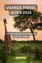 UGANDA TRAVEL GUIDE 2024
