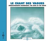 Le Chant Des Vagues - Te Song Of The Waves (CD)