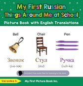Teach & Learn Basic Russian words for Children 14 - My First Russian Things Around Me at School Picture Book with English Translations