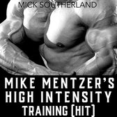 Mike Mentzer's High Intensity Training (HIT)